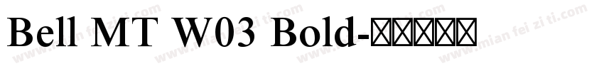 Bell MT W03 Bold字体转换